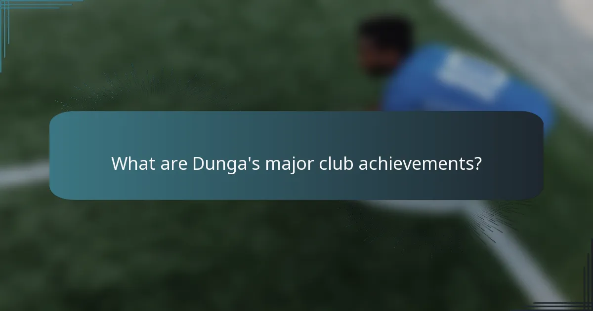 What are Dunga's major club achievements?