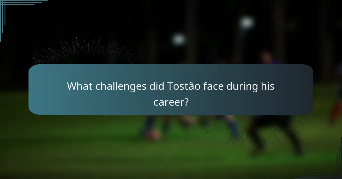 What challenges did Tostão face during his career?