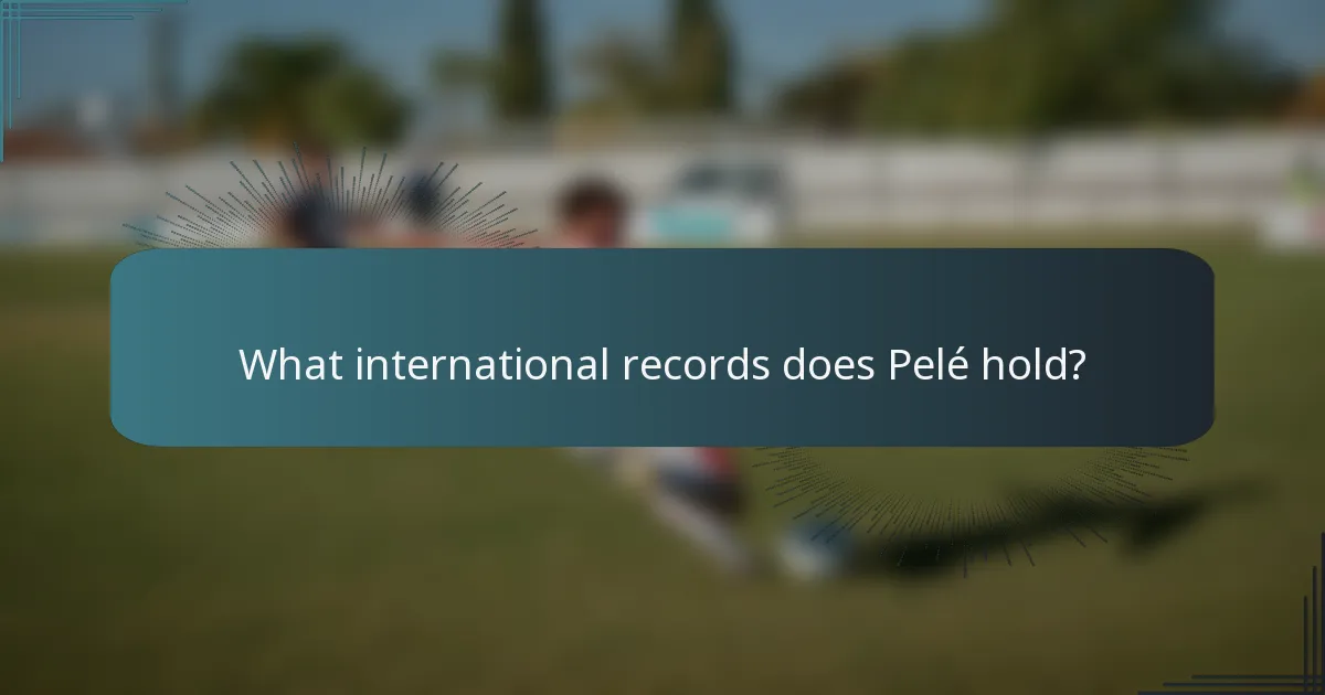 What international records does Pelé hold?
